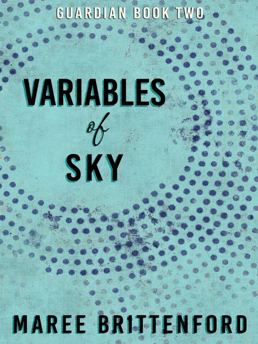 Title details for Variables of Sky by Maree Brittenford - Available